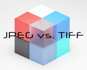 JPEG vs. TIFF: Choosing Picture-Perfect Format